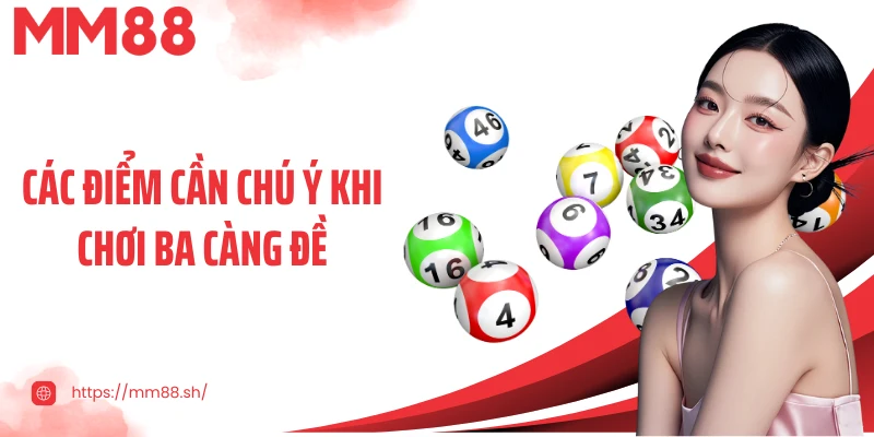 Các điểm cần chú ý khi chơi ba càng đề