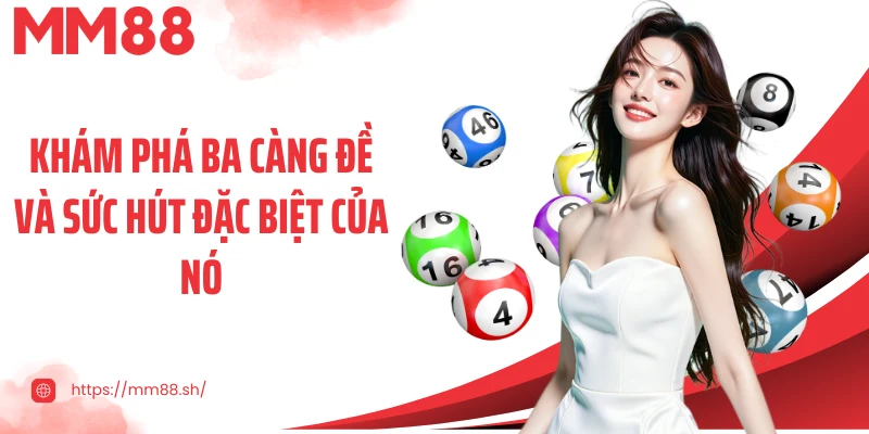 Khám phá ba càng đề và sức hút đặc biệt của nó