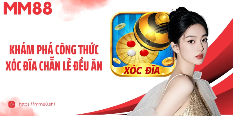 Khám phá công thức xóc đĩa chẵn lẻ đều ăn