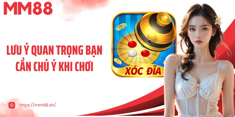 Lưu ý quan trọng bạn cần chú ý khi chơi